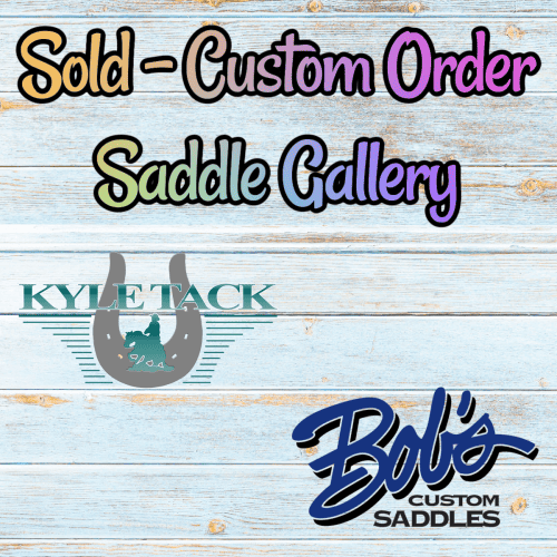 Sold - Custom Order Saddle Gallery