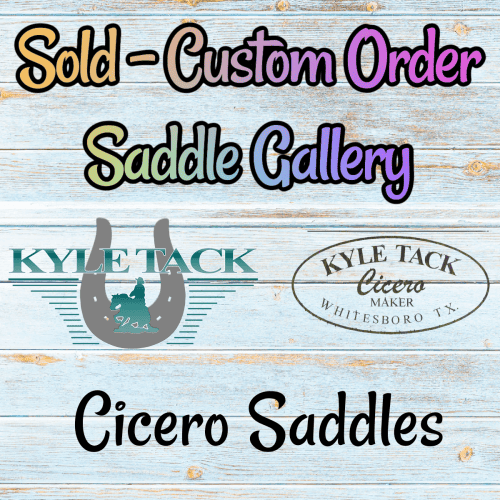 Sold - Custom Order - Kyle Tack Cicero Saddles